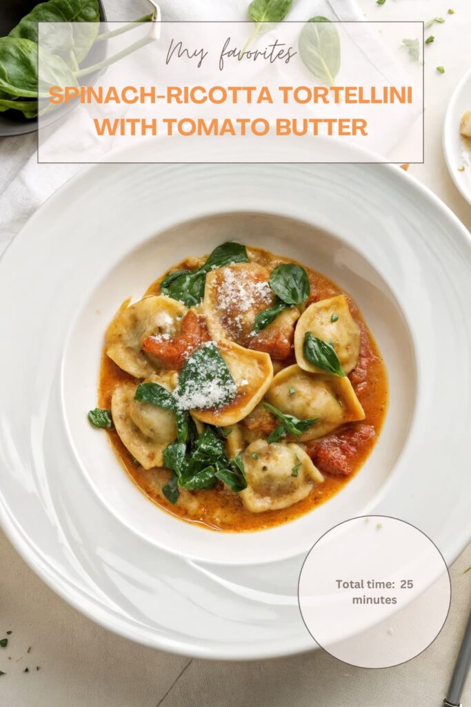 Spinach-Ricotta Tortellini with Tomato Butter Spinach-Ricotta Tortellini with Tomato Butter
